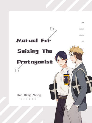 Manual For Seizing The Protagonist